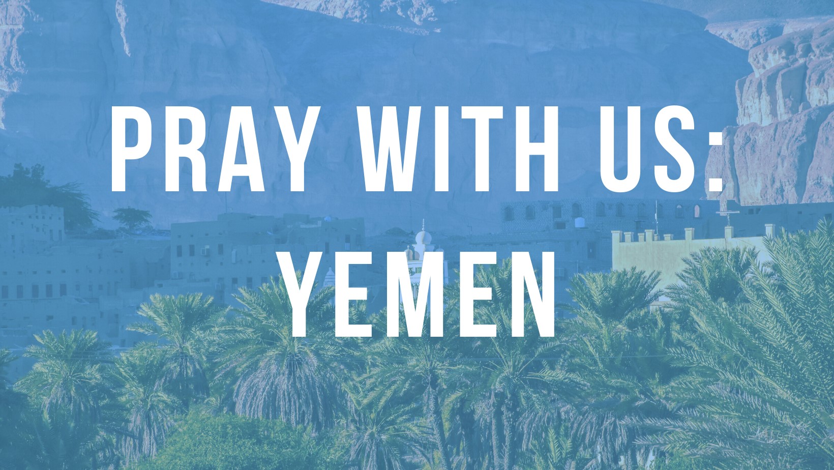 Pray with Us: Yemen