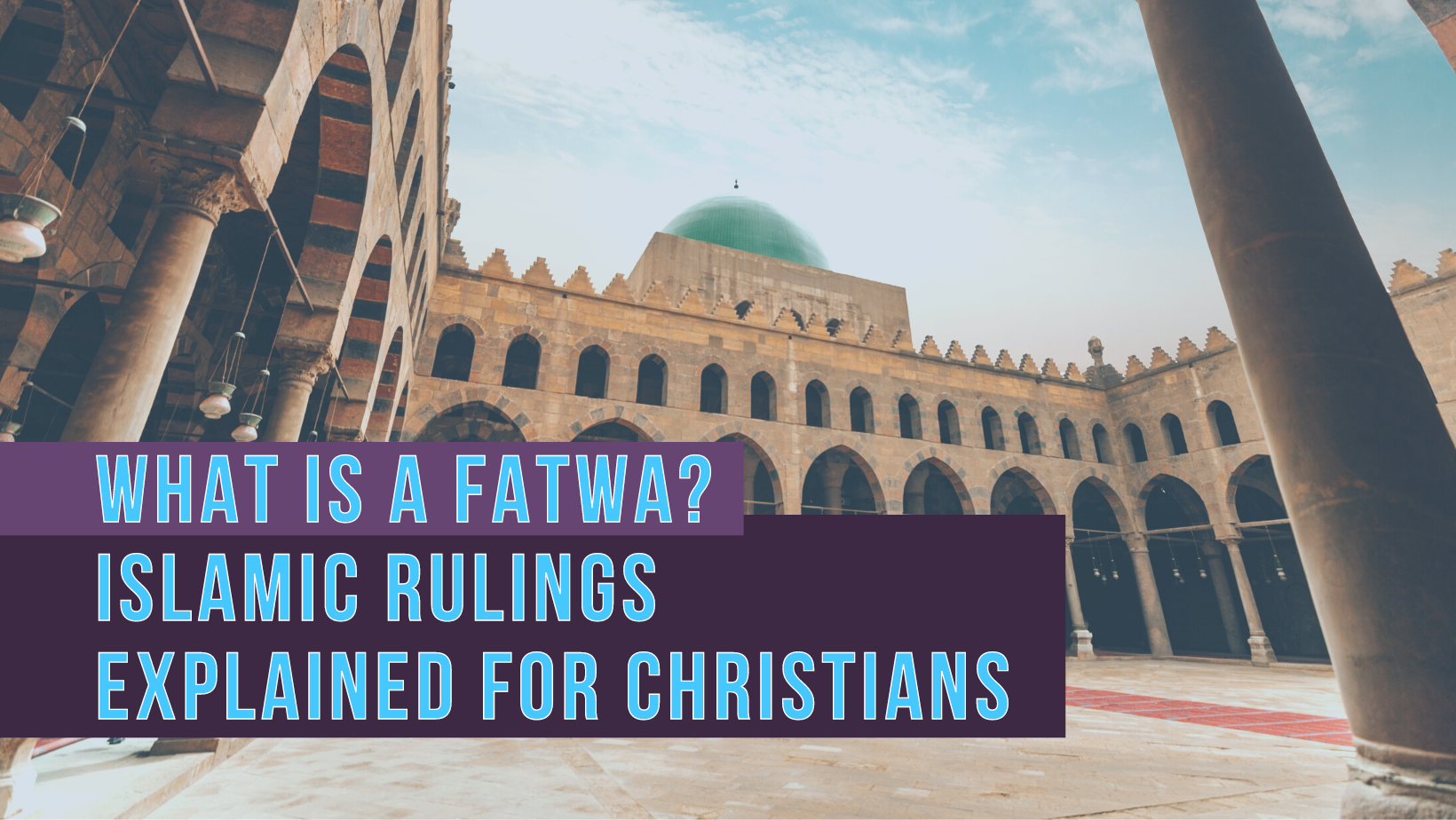 What is a fatwa? Islamic rulings explained for Christians