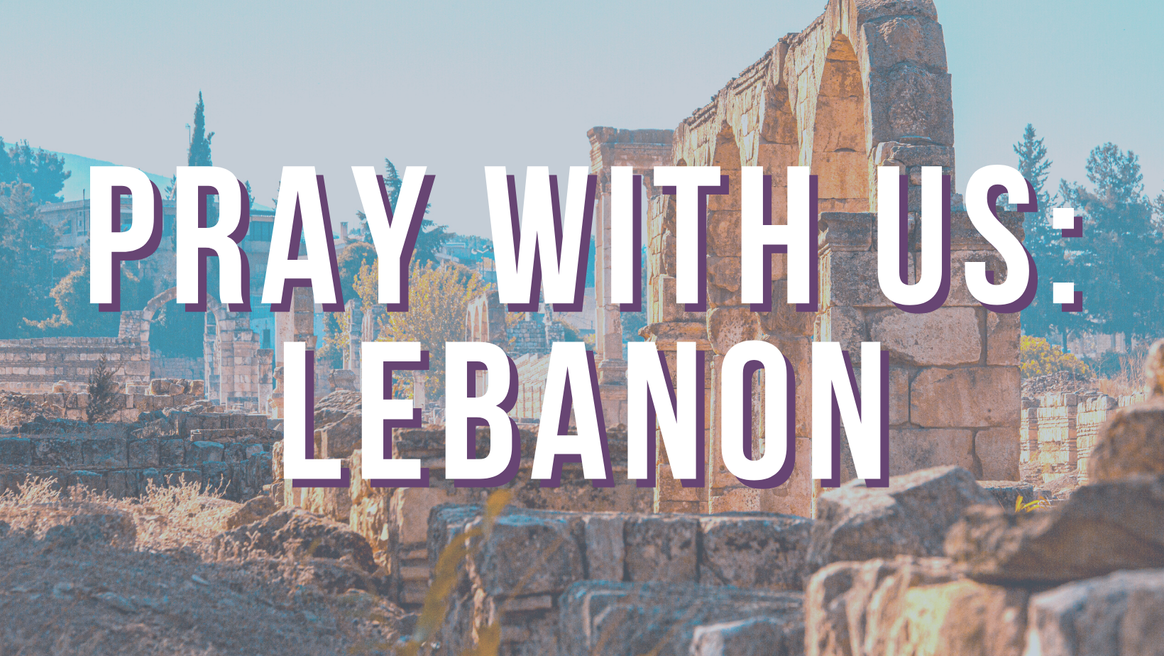 Pray with Us: Lebanon
